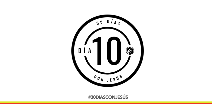 (Día 10) -30 días con Jesús