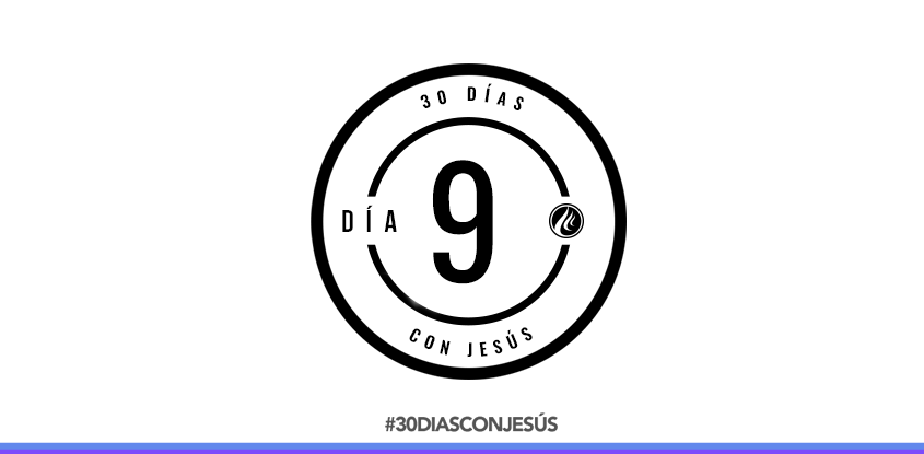 (Día 9) -30 días con Jesús