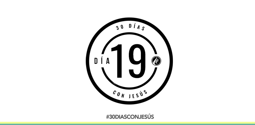 (Día 19) -30 días con Jesús