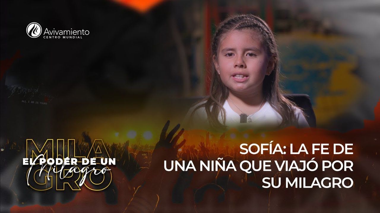 Sofía: La fe de una niña que viajó por su milagro