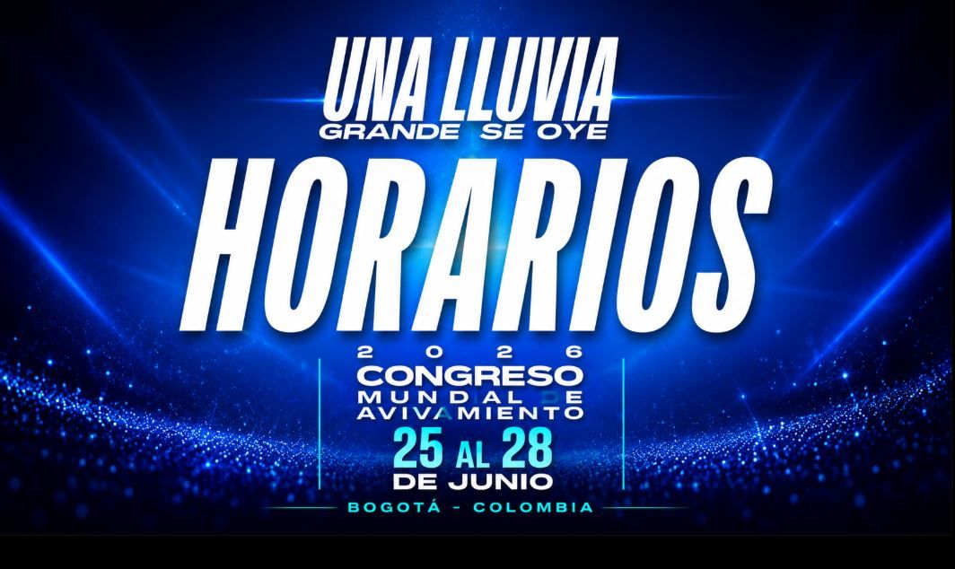 Horarios del Congreso Mundial de Avivamiento