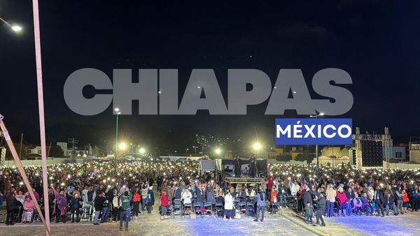 Chiapas Vivió Una Semana de Avivamiento